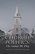 E-Book (epub) Church Politics: von Michele R. Minter Williams