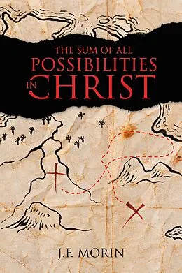 E-Book (epub) The Sum of All Possibilities in Christ von J. F. Morin