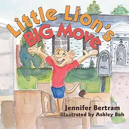 E-Book (epub) Little Lion's Big Move von Jennifer Bertram