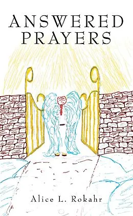 E-Book (epub) Answered Prayers von Alice L. Rokahr