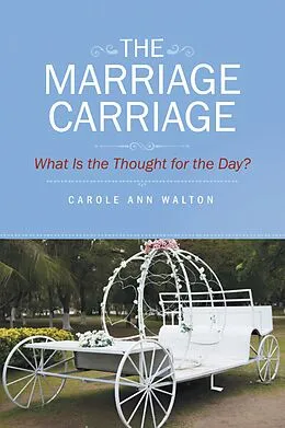 E-Book (epub) The Marriage Carriage von Carole Ann Walton