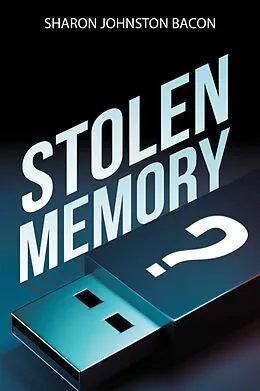 E-Book (epub) Stolen Memory von Sharon Johnston Bacon