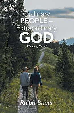 E-Book (epub) Ordinary People - Extraordinary God von Ralph Bauer
