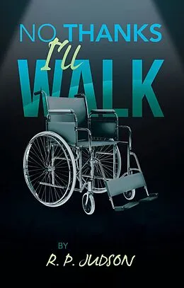 E-Book (epub) No Thanks I'll Walk von R. P. Judson