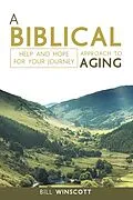 E-Book (epub) A Biblical Approach to Aging von Bill Winscott