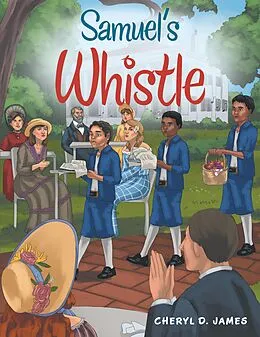 E-Book (epub) Samuel's Whistle von Cheryl D. James