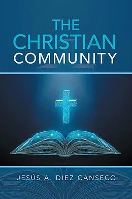 E-Book (epub) The Christian Community von Jesús A. Diez Canseco