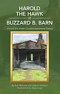 E-Book (epub) Harold the Hawk at Buzzard B. Barn von Bob Williams, Jackson Schwarz