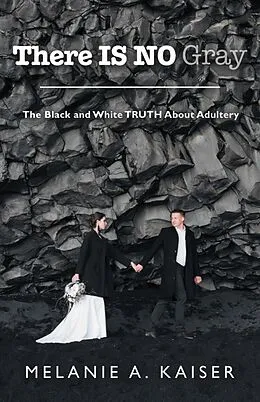 E-Book (epub) There Is No Gray von Melanie A. Kaiser