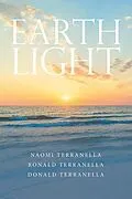 E-Book (epub) Earth Light von Naomi Terranella, Donald Terranella, Ronald Terranella