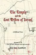 E-Book (epub) The Temple and the Lost Tribes of Israel von Jon Eric Lambert