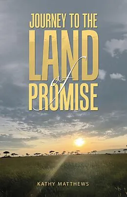 E-Book (epub) Journey to the Land of Promise von Kathy Matthews