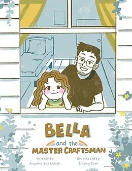 E-Book (epub) Bella and the Master Craftsman von Aryanna Bax Liddell