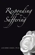 E-Book (epub) Responding to Suffering von Luciano Cozzi Ph. D.