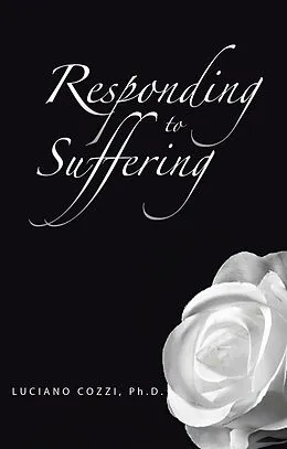 E-Book (epub) Responding to Suffering von Luciano Cozzi Ph. D.