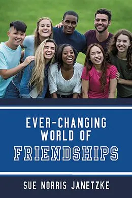 E-Book (epub) Ever-Changing World of Friendships von Sue Norris Janetzke