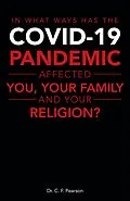E-Book (epub) In What Ways Has the Covid-19 Pandemic Affected You, Your Family and Your Religion? von C. F. Pearson