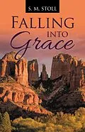 E-Book (epub) Falling into Grace von S. M. Stoll
