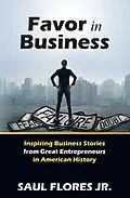 E-Book (epub) Favor in Business von Saul Flores Jr.