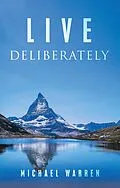 E-Book (epub) Live Deliberately von Michael Warren