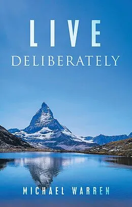 E-Book (epub) Live Deliberately von Michael Warren