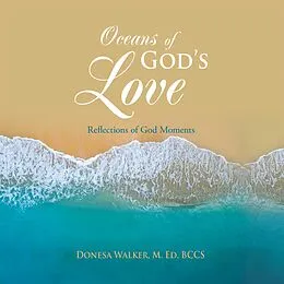 E-Book (epub) Oceans of God's Love von Donesa Walker M. Ed Bccs