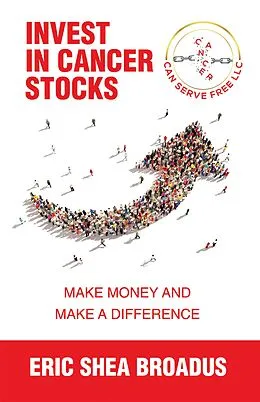 ePUB Invest in Cancer Stocks von Eric Shea Broadus