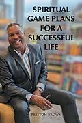 E-Book (epub) Spiritual Game Plans for a Successful Life von Preston Brown