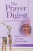 Couverture cartonnée The Prayer Digest de Carol Ann Boyd