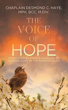 E-Book (epub) The Voice of Hope von Chaplain Desmond C. Haye MPH BCC M. Div.
