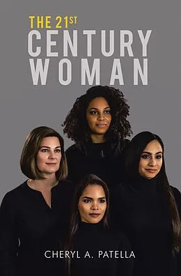 E-Book (epub) The 21St Century Woman von Cheryl A. Patella
