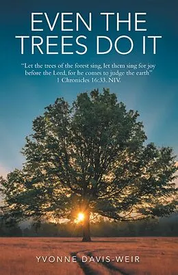 E-Book (epub) Even The Trees Do It von Yvonne Davis-Weir