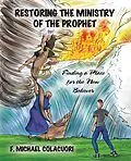 E-Book (epub) Restoring the Ministry of the Prophet von F. Michael Colacuori