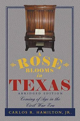 E-Book (epub) A Rose Blooms in Texas von Carlos R. Hamilton Jr.