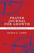 E-Book (epub) Prayer Journal for Growth von Susan A. Lund