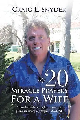 E-Book (epub) My 20 Miracle Prayers For a Wife von Craig L. Snyder