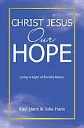 E-Book (epub) Christ Jesus Our Hope von Ravi Hans, Julia Hans