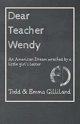 E-Book (epub) Dear Teacher Wendy von Todd Gilliland, Emma Gilliland