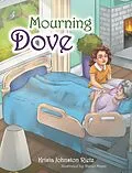 E-Book (epub) Mourning Dove von Krista Johnston Rietz