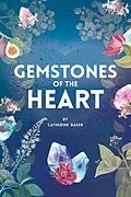 E-Book (epub) Gemstones of the Heart von Catherine Baker