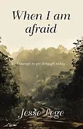 E-Book (epub) When I Am Afraid von Jesse Lege