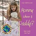 E-Book (epub) Mommy Where Is Daddy?/Mami Donde Esta Papi? von Louise Guillebeau Wade