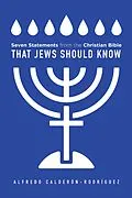 E-Book (epub) Seven Statements from the Christian Bible that Jews Should Know von Alfredo Calderon-Rodriguez