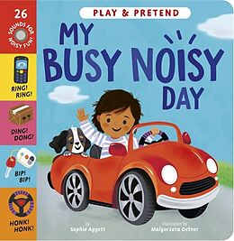 Reliure en carton indéchirable My Busy Noisy Day de Sophie Aggett, Malgorzata Detner