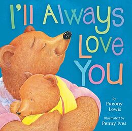 Reliure en carton indéchirable I'll Always Love You de Paeony Lewis, Penny Ives