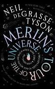 Livre Relié Merlin's Tour of the Universe, Revised and Updated for the Twenty-First Century de Neil Degrasse Tyson