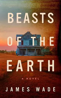 E-Book (epub) Beasts of the Earth von James Wade