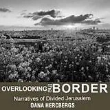 Digital Overlooking the Border von Dana Hercbergs