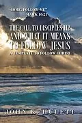 E-Book (epub) The Call to Discipleship and What It Means to Follow Jesus von John K Hulett