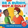E-Book (epub) Be a Buddy, Not a Bully von Lisa Driver Crummy